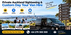 Private Auckland Sightseeing & Custom Day Tour Van Hire